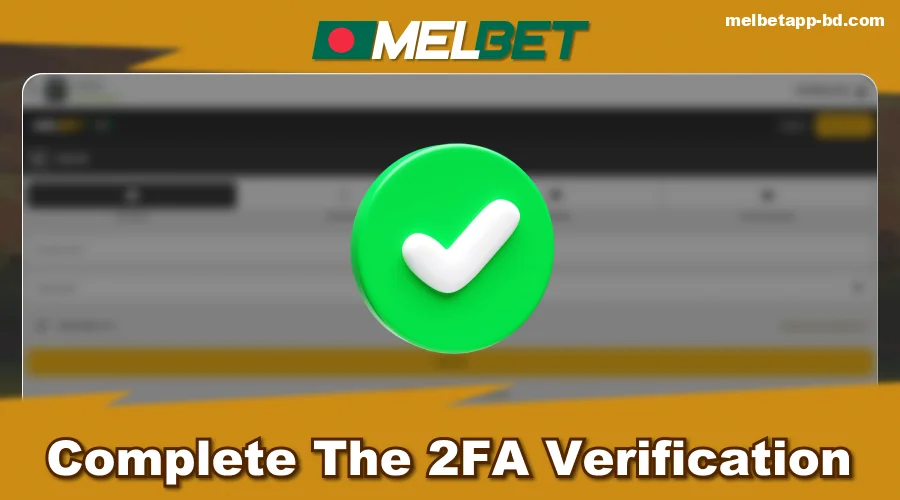 Complete the 2FA Verification in Melbet BD